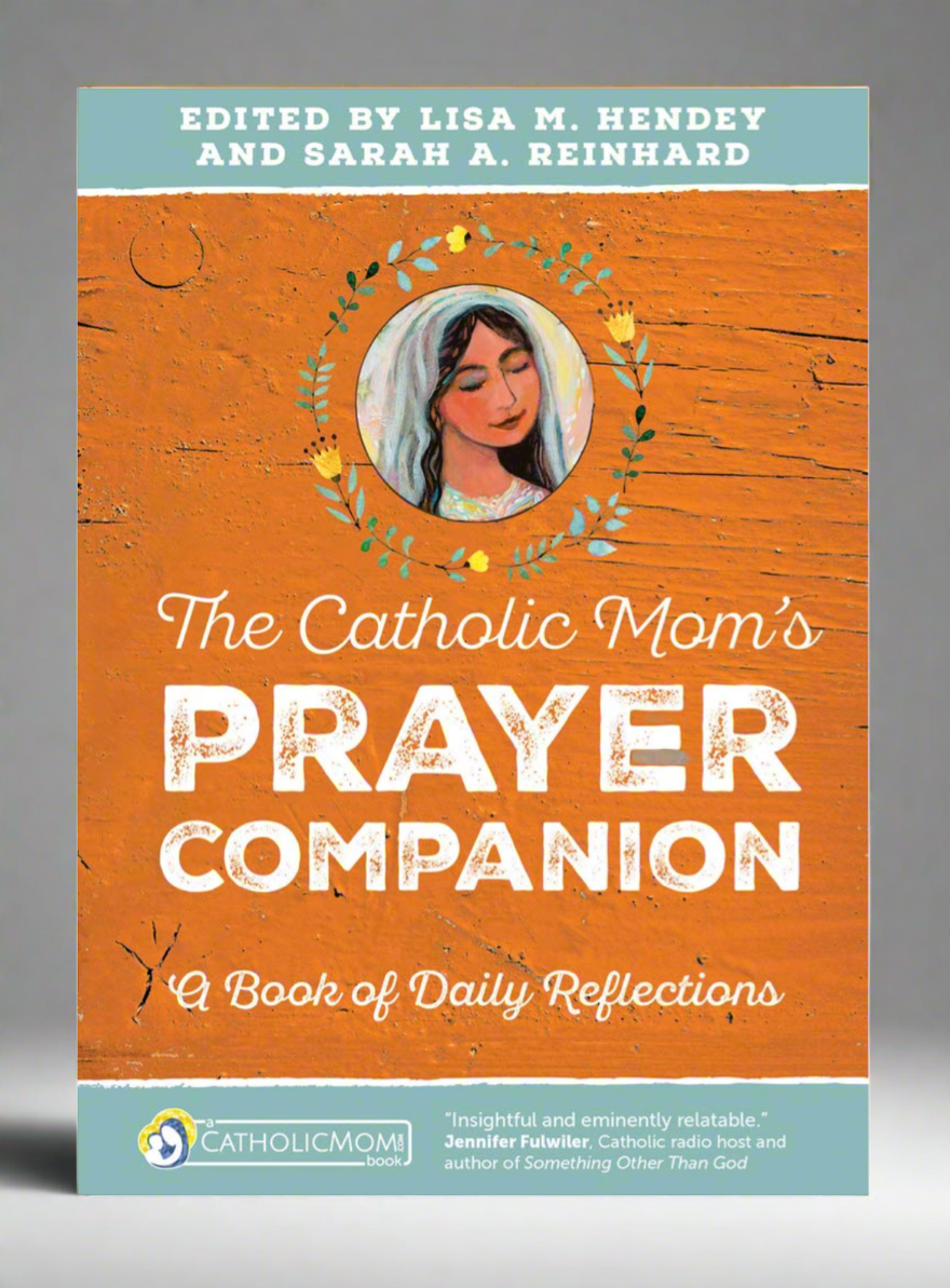Book cover that reads “The Catholic Mom’s Prayer Companion”