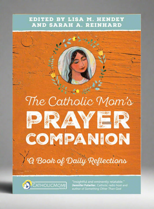 Book cover that reads “The Catholic Mom’s Prayer Companion”