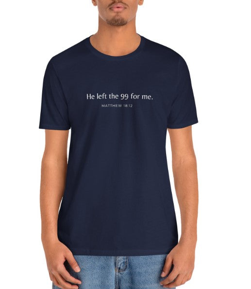 A man wearing a navy blue shirt that reads "He left the 99 for me. Matthew18:12"