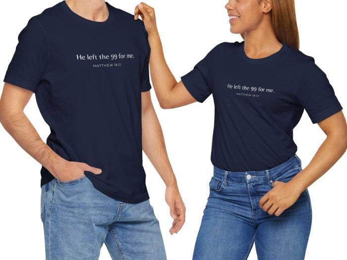 A couple wearing a navy blue shirt that reads "He left the 99 for me. Matthew18:12"